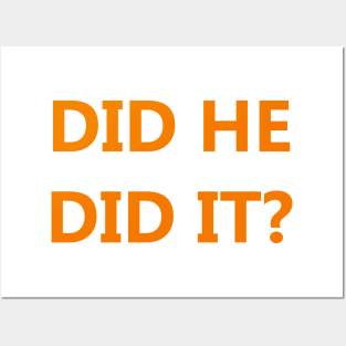 Did He Did It? Posters and Art